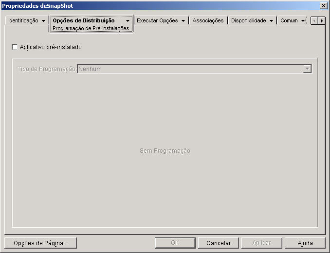 Objeto Aplicativo > guia Opes de Distribuio > pgina Programao de Pr-instalaes