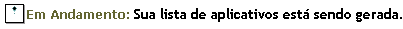 Em Andamento: A lista de aplicativos est sendo gerada.